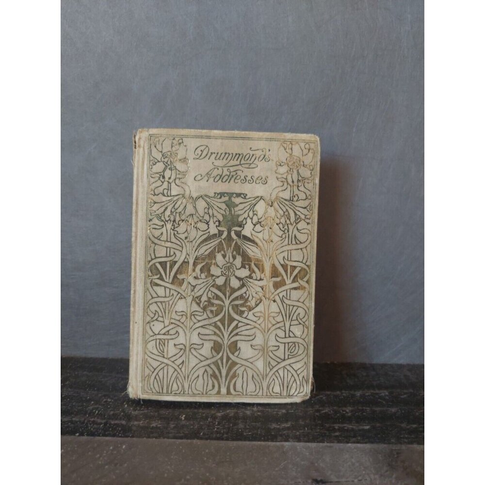 Drummond's Addresses By Henry Drummond  Published By Henry Altemus Company...